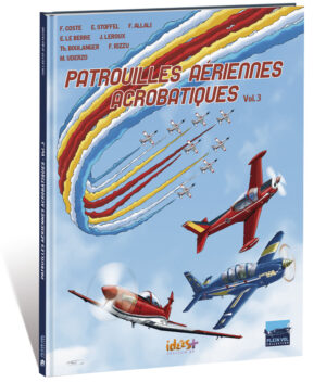 PATROUILLES AÉRIENNES ACROBATIQUES VOL.3