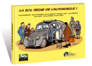 LA 2 CV, REINE DE L’AUTOMOBILE !