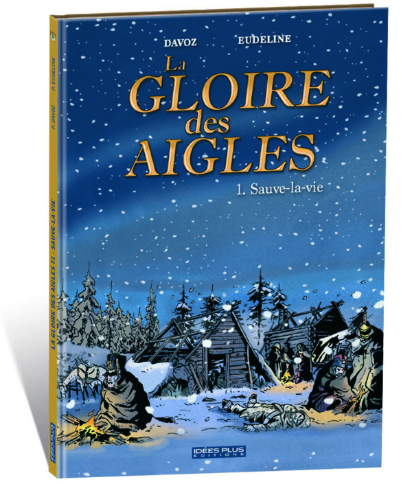 LA GLOIRE DES AIGLES – T1 – SAUVE-LA-VIE