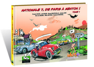 NATIONALE 7, DE PARIS À MENTON – TOME 1