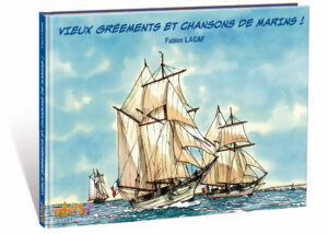VIEUX GRÉEMENTS ET CHANSONS DE MARINS !