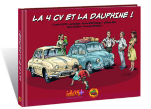 LA 4CV ET LA DAUPHINE !