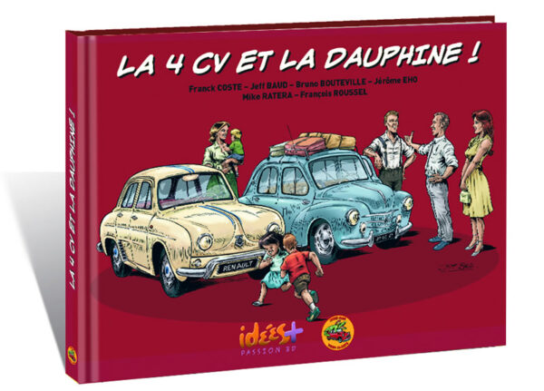 LA 4CV ET LA DAUPHINE !