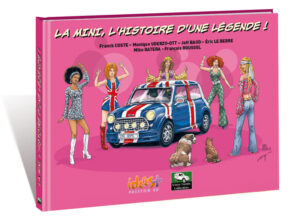 LA MINI, L’HISTOIRE D’UNE LÉGENDE !