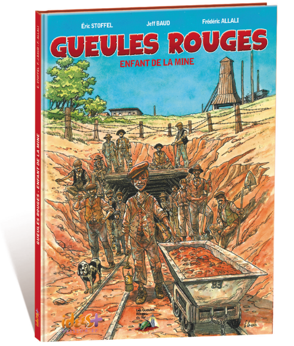 GUEULES ROUGES – ENFANT DE LA MINE !